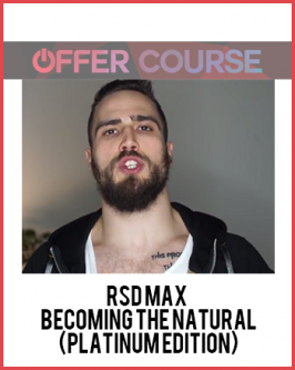 RSD Max – Becoming The Natural (Platinum Edition)