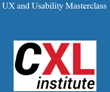Conversionxl - UX and Usability Masterclass