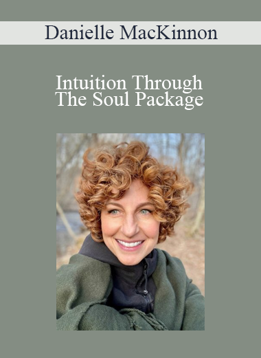 Danielle MacKinnon - Intuition Through The Soul Package