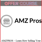 AMZPROS – Learn How Selling Your Own Branded Products on Amazon