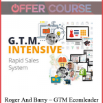 Roger And Barry – GTM Ecomleader – The Google Time Machine