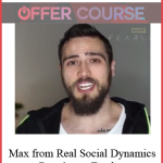 Max from Real Social Dynamics – Premium – Fearless