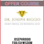 Joseph Riggio – Foolish Wisdom