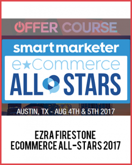 Ezra Firestone – eCommerce All-Stars 2017