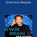Jim Kwik - Kwik Focus Blueprint