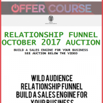 Wild Audience – Relationship Funnel – Build A Sales Engine For Your Business