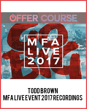 Todd Brown – MFA Live Event 2017 Recordings