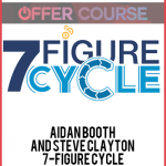 Aidan Booth and Steve Clayton – 7-Figure Cycle