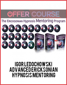 Igor Ledochowski – Advanced Ericksonian Hypnosis Mentoring