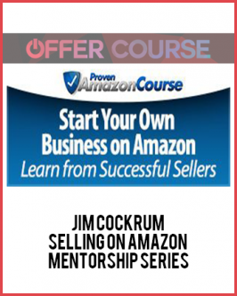 Jim Cockrum - Selling On Amazon Mentorship Series