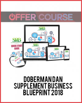 Doberman Dan – Supplement Business Blueprint 2018