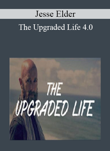 Jesse Elder - The Upgraded Life 4.0