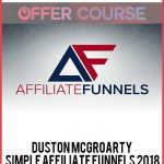 Duston McGroarty – Simple Affiliate Funnels 2018