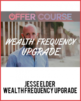 Jesse Elder – Wealth Frequency Upgrade