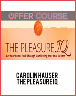 Carolin Hauser – The Pleasure IQ