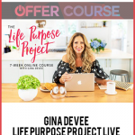 Gina DeVee – Life Purpose Project LIVE