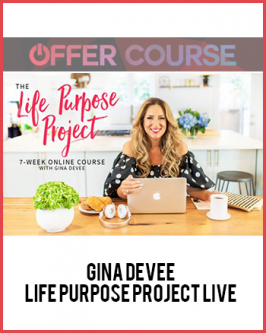 Gina DeVee – Life Purpose Project LIVE