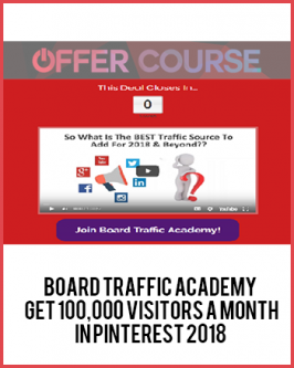 Board Traffic Academy – Get 100,000 Visitors a Month in Pinterest 2018