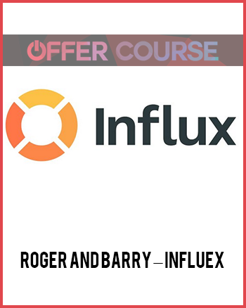 Roger and Barry – InflueX