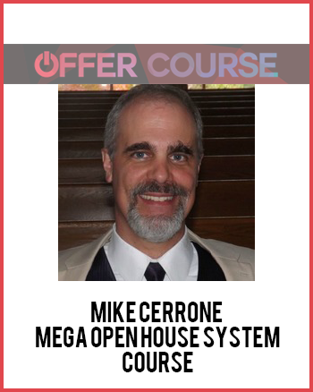 Mike Cerrone - MEGA Open House System Course