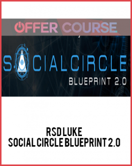 RSD Luke – Social Circle Blueprint 2.0