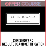 Chris Howard – Results Coach Certification