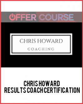 Chris Howard – Results Coach Certification