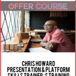 Chris Howard – Presentation & Platform Skills Trainer’s Training