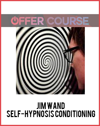 Jim Wand – Self-Hypnosis Conditioning