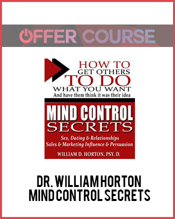 Dr. William Horton – Mind Control Secrets