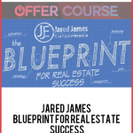 Jared James - Blueprint For Real Estate Success