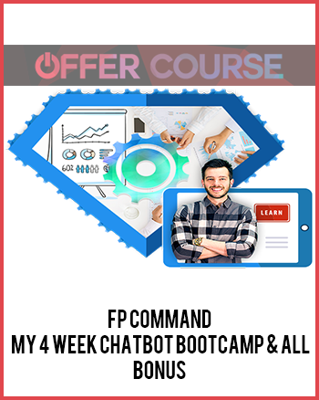 FP Command – My 4 Week Chatbot Bootcamp & All Bonus