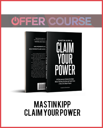 Mastin Kipp – Claim Your Power