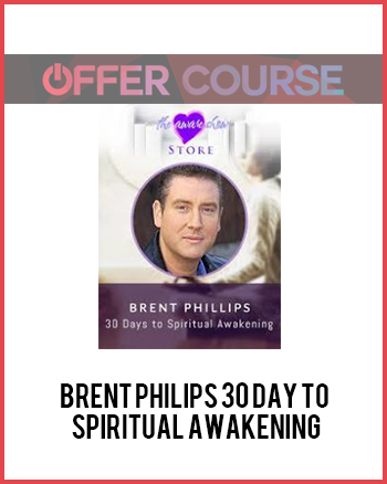 Brent Philips 30 day to spiritual awakening