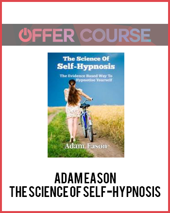 Adam Eason – The Science of Self-Hypnosis