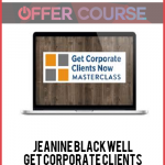 Jeanine Blackwell – Get Corporate Clients Masterclass