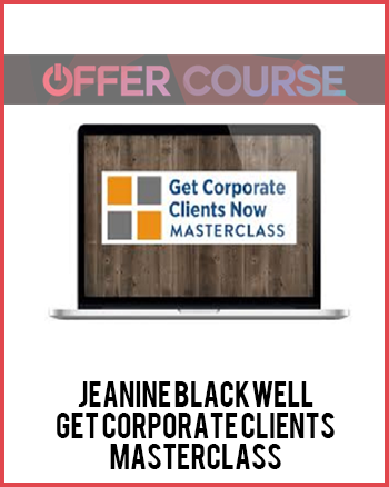 Jeanine Blackwell – Get Corporate Clients Masterclass