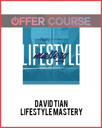 David Tian – Lifestyle Mastery