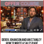 Derek Johanson and Ian Stanley – How To Write A Sales Page