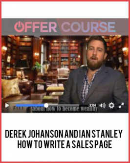 Derek Johanson and Ian Stanley – How To Write A Sales Page