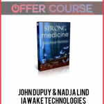John Dupuy & Nadja Lind – iAwake Technologies – Strong Medicine