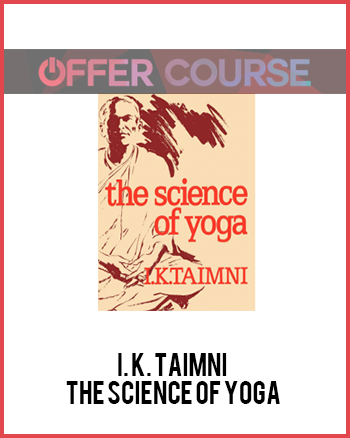 I. K. Taimni – The Science of Yoga