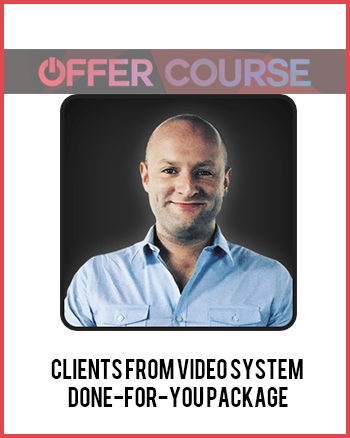 Clients from Video System – Done-for-You Package