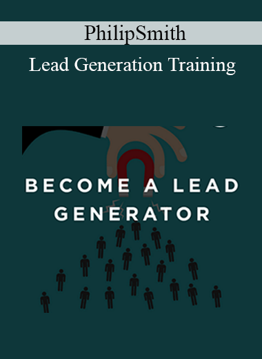 PhilipSmith - Lead Generation Training