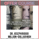 Dr. Joseph Riggio – Million-Dollar High-Ticket Groups and Programs 2.0