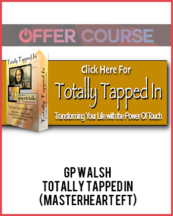 GP Walsh – Totally Tapped In (Masterheart EFT)