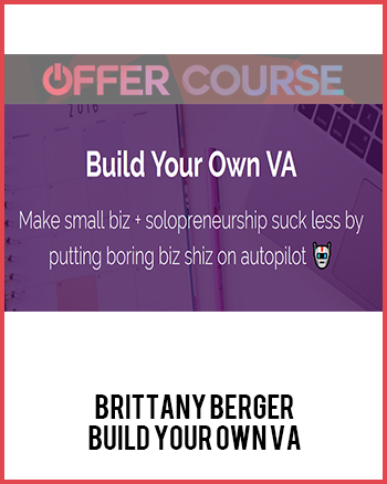 Brittany Berger – Build Your Own VA