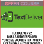 TextDeliver V2 - Mobile Autoresponder - Your SMS Solution That Works Like An Email Autoresponder