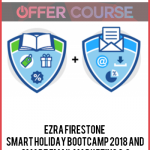 Ezra Firestone – Smart Holiday Bootcamp 2018 and Smart Email Marketing 2.0