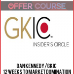 Dan Kennedy/GKIC – 12 Weeks to Market Domination